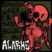 Alarme (BRA) : Starving Wolves & Death Machine Inc.
